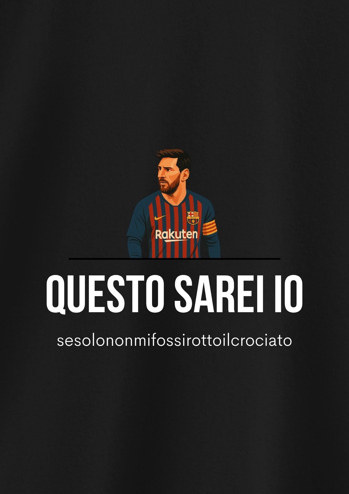 QUESTO SAREI IO (sesolononmifossirottoilcrociato)