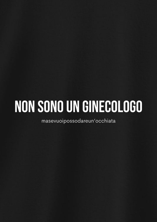 NON SONO UN GINECOLOGO (masevuoipossodareun'occhiata)