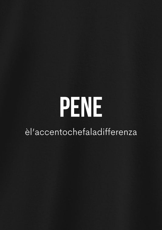 PENE (èl'accentochefaladifferenza)