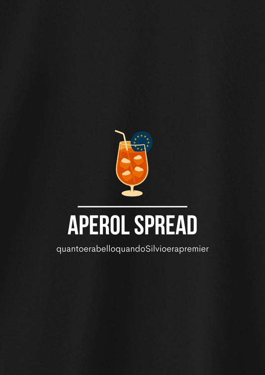 APEROL SPREAD (quanto erabelloquandoSilvioerapremier)