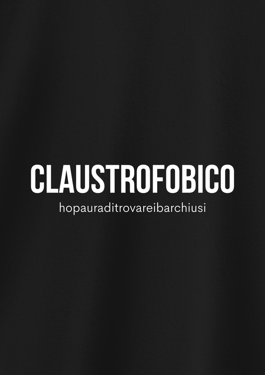 CLAUSTROFOBICO (hopauraditrovareibarchiusi)